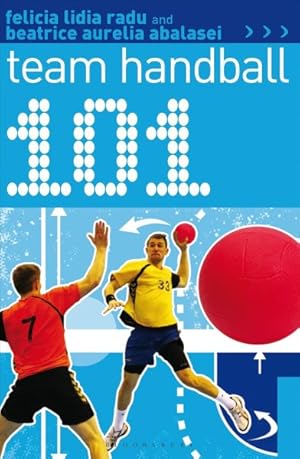 Bild des Verkufers fr 101 Team Handball : Techniques, Tactics and Drills zum Verkauf von GreatBookPrices