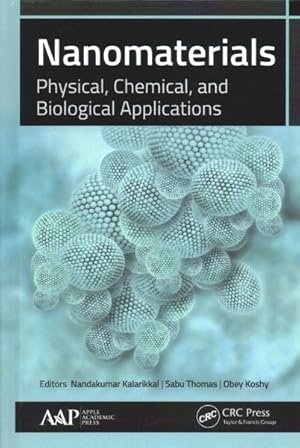 Immagine del venditore per Nanomaterials : Physical, Chemical, and Biological Applications venduto da GreatBookPrices
