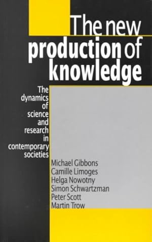 Immagine del venditore per New Production of Knowledge : The Dynamics of Science and Research in Contemporary Societies venduto da GreatBookPrices