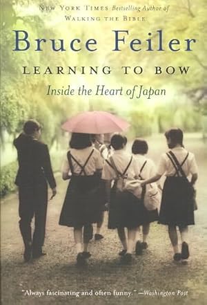 Seller image for Learning to Bow : Inside the Heart of Japan for sale by GreatBookPrices