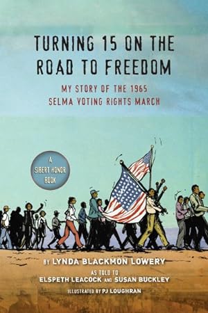 Image du vendeur pour Turning 15 on the Road to Freedom : My Story of the 1965 Selma Voting Rights March mis en vente par GreatBookPrices