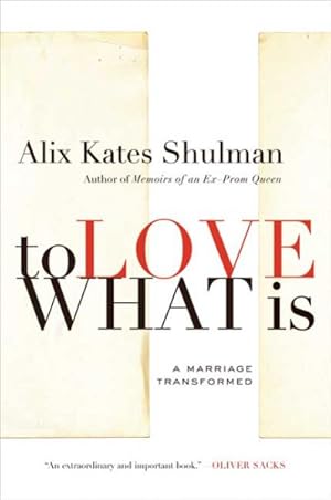 Imagen del vendedor de To Love What Is : A Marriage Transformed a la venta por GreatBookPrices