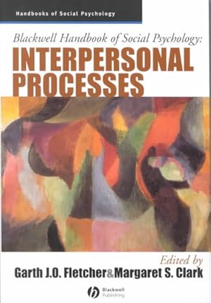 Seller image for Blackwell Handbook of Social Psychology : Interpersonal Processes for sale by GreatBookPrices