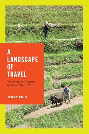 Imagen del vendedor de Landscape of Travel : The Work of Tourism in Rural Ethnic China a la venta por GreatBookPrices