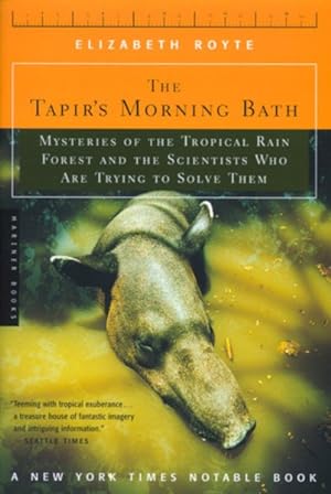 Seller image for Tapir's Morning Bath : Mysteries of the Tropical Rain Forest and the Scientists Who Are Trying to Solve Them for sale by GreatBookPrices
