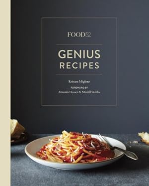 Imagen del vendedor de Food 52 Genius Recipes : 100 Recipes That Will Change the Way You Cook a la venta por GreatBookPrices