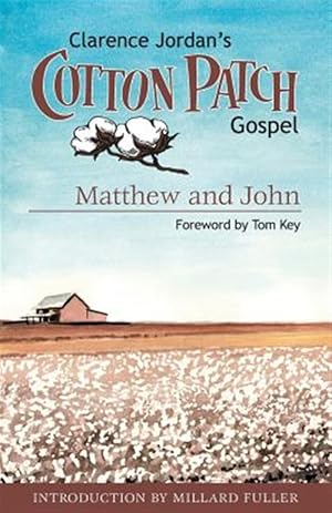 Immagine del venditore per Clarence Jordan's Cotton Patch Gospel : Matthew and John venduto da GreatBookPrices