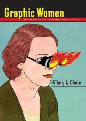 Image du vendeur pour Graphic Women : Life Narrative and Contempoarary Comics mis en vente par GreatBookPrices