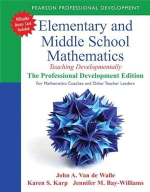 Bild des Verkufers fr Elementary and Middle School Mathematics : Teaching Developmentally, the Professional Development Edition, for Mathematics Coaches and Other Teacher Leaders zum Verkauf von GreatBookPrices