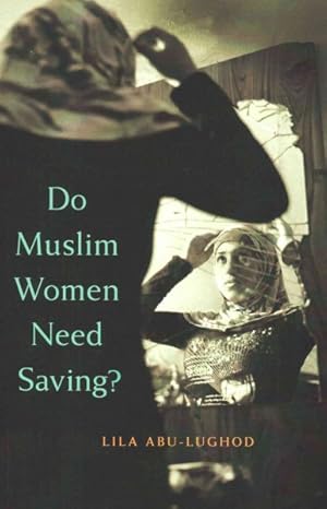 Immagine del venditore per Do Muslim Women Need Saving? venduto da GreatBookPrices
