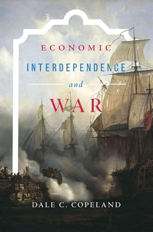 Immagine del venditore per Economic Interdependence and War venduto da GreatBookPrices