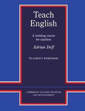 Image du vendeur pour Teach English : A Training Course for Teachers mis en vente par GreatBookPrices