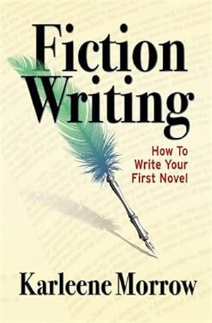 Imagen del vendedor de Fiction Writing : How to Write Your First Novel a la venta por GreatBookPrices