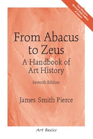 Seller image for From Abacus to Zeus : A Handbook of Art History for sale by GreatBookPrices