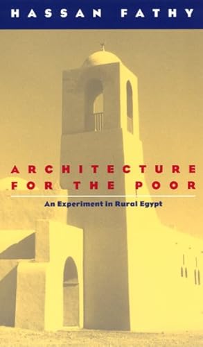 Immagine del venditore per Architecture for the Poor : An Experiment in Rural Egypt venduto da GreatBookPrices