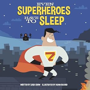 Seller image for Even Superheroes Have to Sleep for sale by GreatBookPrices