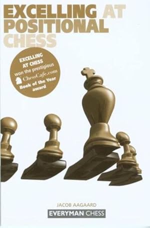 Seller image for Excelling at Positional Chess for sale by GreatBookPrices