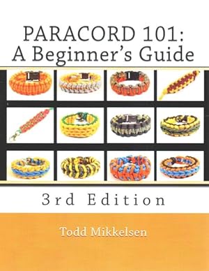 Imagen del vendedor de Paracord 101 : A Beginner's Guide a la venta por GreatBookPrices