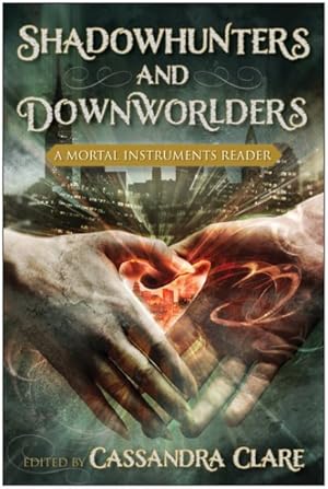 Seller image for Shadowhunters and Downworlders : A Mortal Instruments Reader for sale by GreatBookPrices