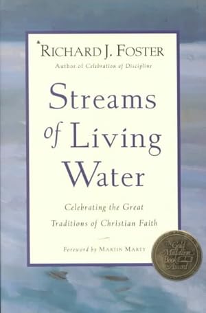 Seller image for Streams of Living Water : Essential Practices from the Six Great Traditions of Christian Faith for sale by GreatBookPrices