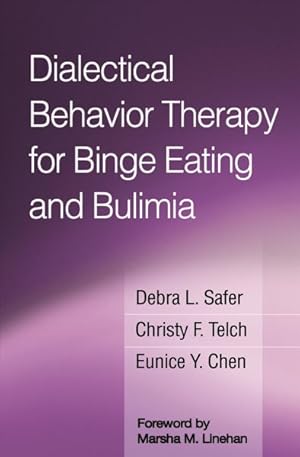 Image du vendeur pour Dialectical Behavior Therapy for Binge Eating and Bulimia mis en vente par GreatBookPrices