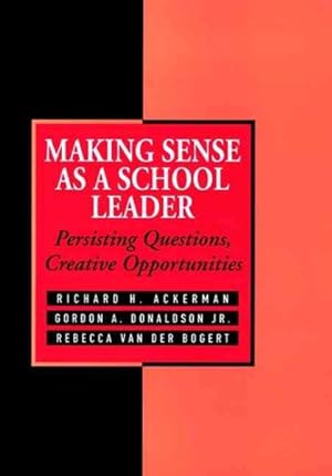 Immagine del venditore per Making Sense As a School Leader : Persisting Questions, Creative Opportunities venduto da GreatBookPrices
