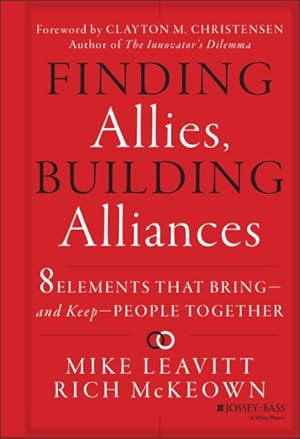 Seller image for Finding Allies, Building Alliances : 8 Elements that Bring - and Keep - People Together for sale by GreatBookPrices