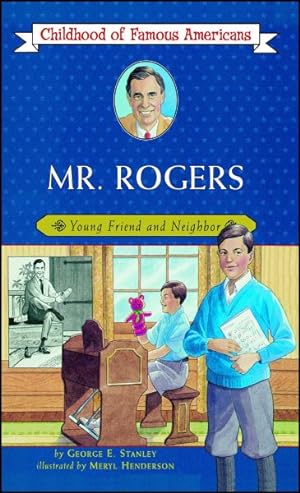 Image du vendeur pour Mr. Rogers : Young Friend and Neighbor mis en vente par GreatBookPrices
