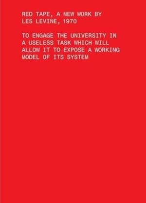 Bild des Verkufers fr Red Tape : To Engage the University in a Useless Task Which Will Allow It to Expose a Working Model of Its System zum Verkauf von GreatBookPrices