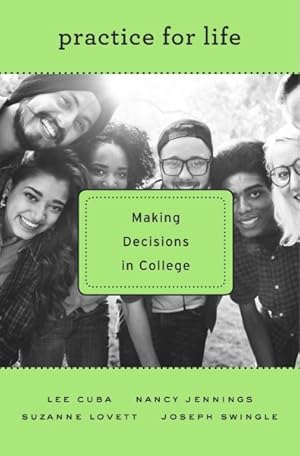 Image du vendeur pour Practice for Life : Making Decisions in College mis en vente par GreatBookPrices