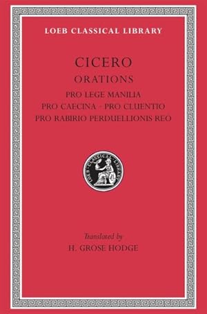 Immagine del venditore per Cicero : Pro Lege Manilia/Pro Caecina/Pro Cluentio/Pro Rabirio Perduellionis Reo venduto da GreatBookPrices
