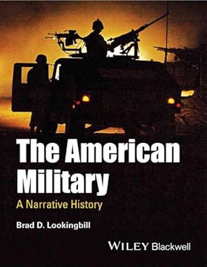 Image du vendeur pour American Military : A Narrative History mis en vente par GreatBookPrices