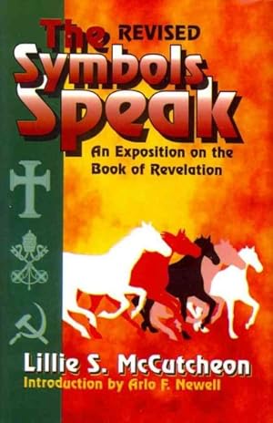 Seller image for Symbols Speak : An Exposition of the Revelation for sale by GreatBookPrices