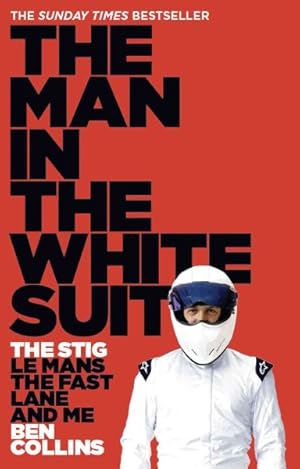 Seller image for Man in the White Suit : The Stig, Le Mans, The Fast Lane and Me for sale by GreatBookPrices