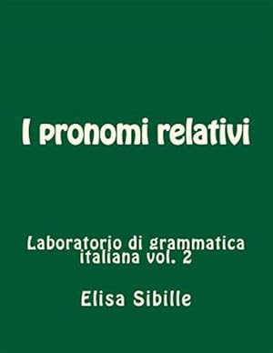 Seller image for I Pronomi Relativi -Language: italian for sale by GreatBookPrices