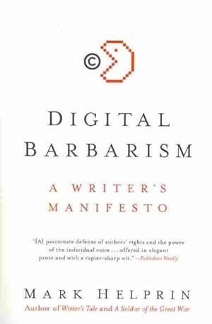 Seller image for Digital Barbarism : A Writer's Manifesto for sale by GreatBookPrices
