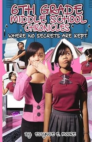 Seller image for 6th Grade Middle School Chronicles: Where No Secrets Are Kept for sale by GreatBookPrices