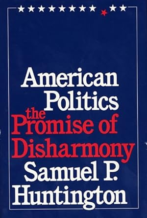Immagine del venditore per American Politics : The Promise of Disharmony venduto da GreatBookPrices
