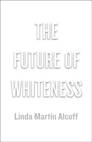 Immagine del venditore per Future of Whiteness venduto da GreatBookPrices