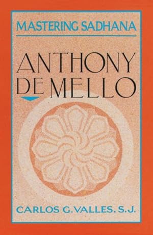 Seller image for Mastering Sadhana : On Retreat With Anthony De Mello for sale by GreatBookPrices