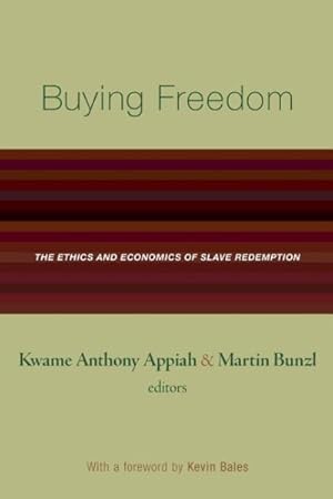 Imagen del vendedor de Buying Freedom : The Ethics and Economics of Slave Redemption a la venta por GreatBookPrices