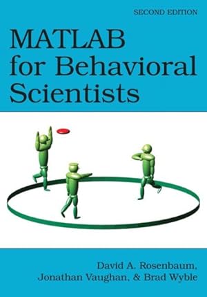 Image du vendeur pour MATLAB for Behavioral Scientists mis en vente par GreatBookPrices