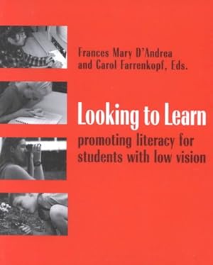 Imagen del vendedor de Looking to Learn : Promoting Literacy for Students With Low Vision : Sold With a Free Copy of Seeing Eye to Eye a la venta por GreatBookPrices