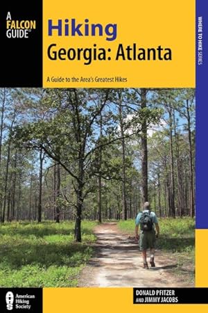 Seller image for Hiking Georgia : Atlanta: A Guide to 30 Great Hikes Close to Town for sale by GreatBookPrices