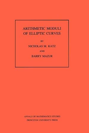 Immagine del venditore per Arithmetic Moduli Of Elliptic Curves venduto da GreatBookPrices