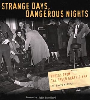 Seller image for Strange Days, Dangerous Nights : Photos from the Speed Graphics Era for sale by GreatBookPrices