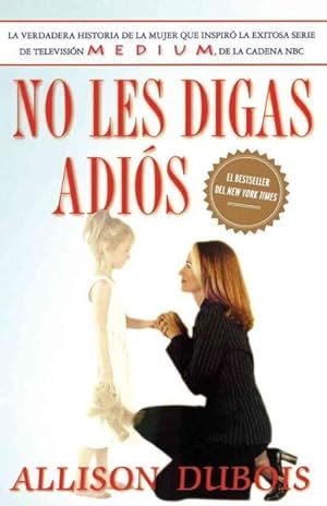 Bild des Verkufers fr No Les Digas Adios / Don't Kiss Them Good-bye -Language: spanish zum Verkauf von GreatBookPrices