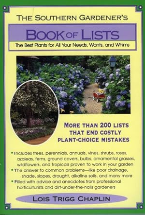 Immagine del venditore per Southern Gardener's Book of Lists : The Best Plants for All Your Needs, Wants, and Whims venduto da GreatBookPrices