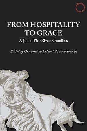 Seller image for From Hospitality to Grace : A Julian Pitt-Rivers Omnibus for sale by GreatBookPrices