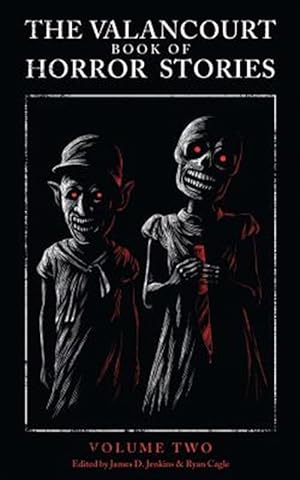Bild des Verkufers fr The Valancourt Book of Horror Stories: Volume Two zum Verkauf von GreatBookPrices